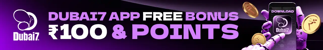 Daily Login Rewards! Download the Dubai7 APP and log in daily to earn Free Bonuses & Points!